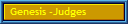 Genesis -Judges